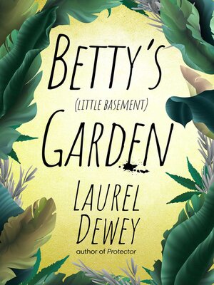 cover image of Betty's (Little Basement) Garden
